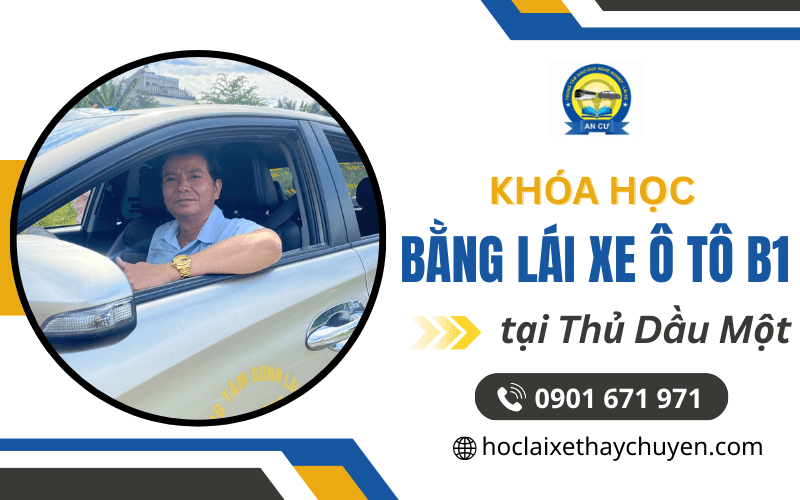khoá học bằng lái xe ô tô B1 Thủ Dầu Một