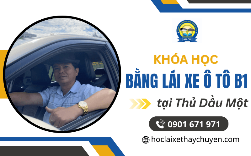 khoá học bằng lái xe ô tô B1 Thủ Dầu Một
