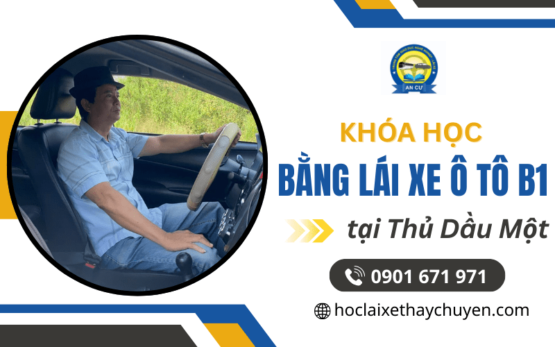 khoá học bằng lái xe ô tô B1 Thủ Dầu Một