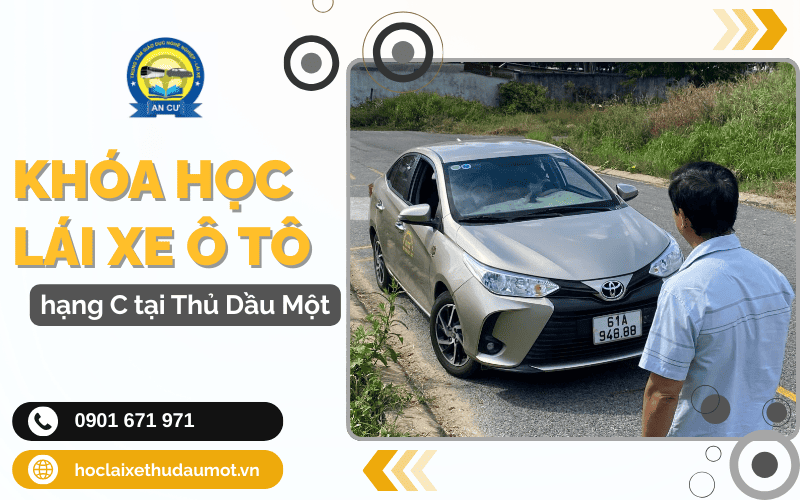 khóa học lái xe ô tô hạng C Thủ Dầu Một