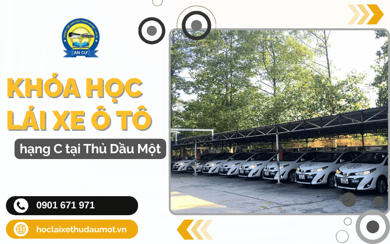 khóa học lái xe ô tô hạng C Thủ Dầu Một